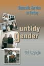Untidy Gender