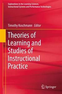 Theories of Learning and Studies of Instructional Practice