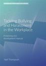 Tackling Bullying and Harassment in the Workplace
