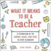 What It Means to Be a Teacher