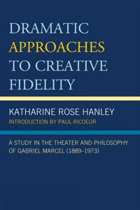 Dramatic Approaches to Creative Fidelity