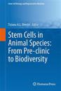 Stem Cells in Animal Species: From Pre-clinic to Biodiversity