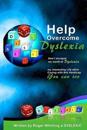 Help Overcome Dyslexia: How I escaped my world of Dyslexia