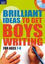 Brilliant Ideas to Get Boys Writing 7-9