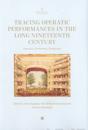 Tracing operatic performances in the long nineteenth century