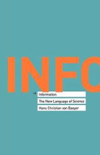 Information: The New Language of Science