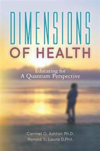 Dimensions of Health: Educating for a Quantum Perspective