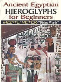 Ancient Egyptian Hieroglyphs for Beginners