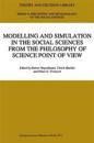 Modelling and Simulation in the Social Sciences from the Philosophy of Science Point of View