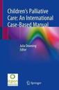Children’s Palliative Care: An International Case-Based Manual