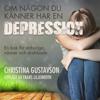 Om någon du känner har en depression. En bok för anhöriga, vänner och drabbade