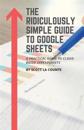 The Ridiculously Simple Guide to Google Sheets