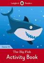 The Big Fish Activity Book - Ladybird Readers Starter Level 12