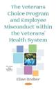 The Veterans Choice Program and Employee Misconduct Within the Veterans’ Health System
