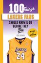 100 Things Lakers Fans Should Know &amp; Do Before They Die