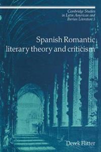 Spanish Romantic Literary Theory And Criticism