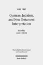Qumran, Early Judaism, and New Testament Interpretation