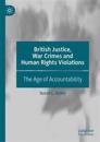 British Justice, War Crimes and Human Rights Violations