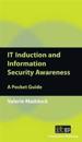 IT Induction and Information Security Awareness: A Pocket Guide