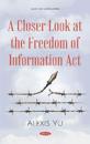 A Closer Look at the Freedom of Information Act