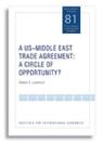 A US–Middle East Trade Agreement – A Circle of Opportunity?