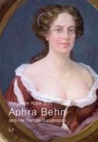 Aphra Behn and Her Female Successors