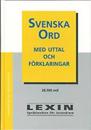 Svenska ord - med uttal och förklaringar