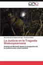 La Justicia En La Tragedia Shakespeareana