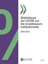 Statistiques de l''OCDE sur les investisseurs institutionnels 2013