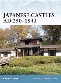 Japanese Castles AD 250--1540