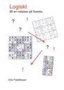 Logiskt : Bli en mästare på Sudoku