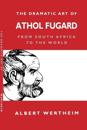 The Dramatic Art of Athol Fugard