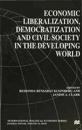 Economic Liberalization, Democratization and Civil Society in the Developing World