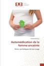 Automédication de la femme enceinte