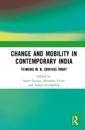 Change and Mobility in Contemporary India