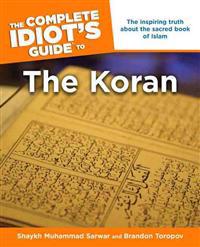 The Complete Idiot's Guide to the Koran