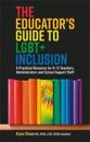 The Educator's Guide to LGBT+ Inclusion