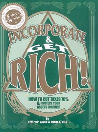 Incorporate & Get Rich!