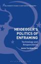 Heidegger’s Politics of Enframing