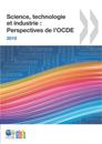 Science, technologie et industrie : Perspectives de l''OCDE 2010