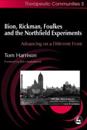 Bion, Rickman, Foulkes and the Northfield Experiments