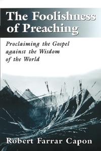 The Foolishness of Preaching