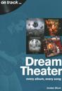 Dream Theater: Every Album, Every Song (On Track)