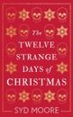 Twelve Strange Days of Christmas