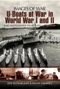 U-Boats at War in World War I and II