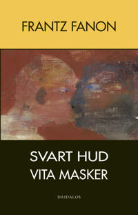 Svart hud - vita masker - Frantz Fanon | Mejoreshoteles.org