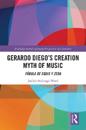 Gerardo Diego’s Creation Myth of Music