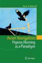 Avian Navigation: Pigeon Homing as a Paradigm