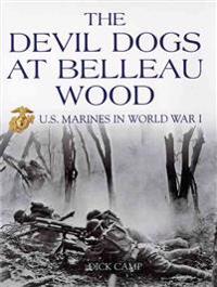 The Devil Dogs at Belleau Wood