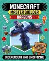Master Builder - Minecraft Dragons (Independent & Unofficial)